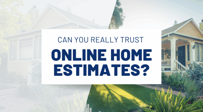 Can You Really Trust Online Home Valuations?