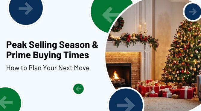 Peak Selling Season and Prime Buying Times: How to Plan Your Next Move