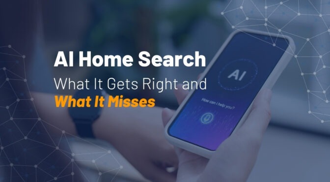 AI Home Search: What It Gets Right and What It Misses